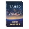 Tähed ei valeta - Boo Walker - 2024 - 9789916315224
