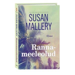 Rannameeleolud - Susan Mallery - 2025 - 9789916318089