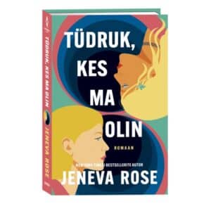 Tüdruk, kes ma olin - Jeneva Rose - 2025 - 9789916319093