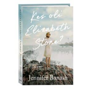Kes oli Elizabeth Stone? - Jennifer Banash - 2026 - 9789908620244