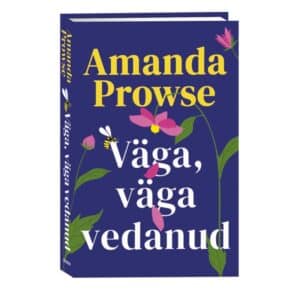 Väga, väga vedanud - Amanda Prowse - 2025 - 9789916319239