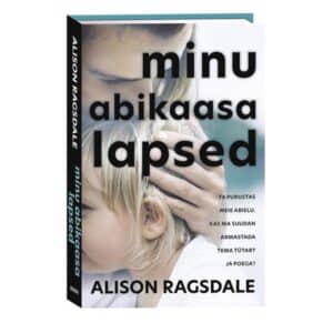 Minu abikaasa lapsed - Alison Ragsdale - 2025 - 9789916319819
