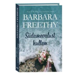 Südamevalust hullem - Barbara Freethy - 2025 - 9789916319833