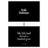 My Life Had Stood a Loaded Gun - Emily Dickinson - 2016 - 9780241251409