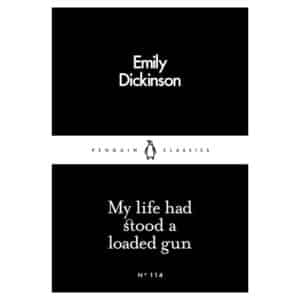 My Life Had Stood a Loaded Gun - Emily Dickinson - 2016 - 9780241251409