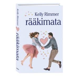 Rääkimata. Ühe New Yorgi idufirma lood, 2. raamat - Kelly Rimmer - 2022 - 9789949829309