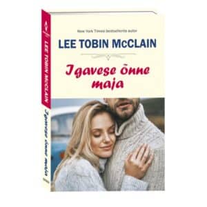 Igavese õnne maja. Kodulinna vennad, 1. raamat - Lee Tobin McClain - 2023 - 9789949870585