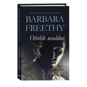 Ohtlik usaldus. Võrgust väljas, 1. raamat - Barbara Freethy - 2026 - 9789908620480