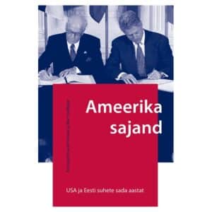Ameerika sajand. USA ja Eesti suhete sada aastat - Kaarel Piirimäe, Mart Kuldkepp - 2022 - 9789949039005