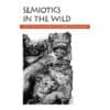 Semiotics in the wild. Essays in honour of Kalevi Kull on the occasion of his 60th birthday - - - 2012 - 9789949320417