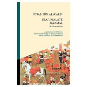 Ebajumalate raamat (Kitāb al-aṣnām) - Hišām ibn al-Kalbī - 2019 - 9789949030774