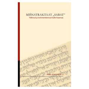 Mišnatraktaat Sabat (Šabbat) - - - 2015 - 9789949327676