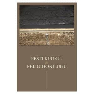 Eesti kiriku- ja religioonilugu - Erinevad autorid - 2019 - 9789949776559