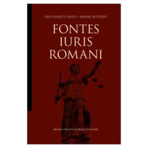 Fontes iuris Romani: Rooma õiguse allikate kogumik - Hesi Siimets-Gross, Merike Ristikivi - 2019 - 9789949779796