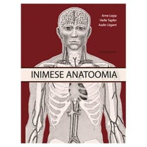 Inimese anatoomia II osa. Ringeelundid, närvisüsteem, meeleelundid - Arne Lepp - 2022 - 9789949038510