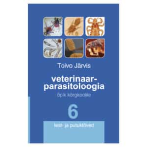 Veterinaarparasitoloogia. Lest- ja putuktõved - Toivo Järvis - 2011 - -
