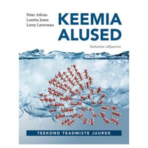 Keemia alused: teekond teadmiste juurde. - Leroy Laverman, Loretta Jones, Peter Atkins - 2021 - 9789949036264