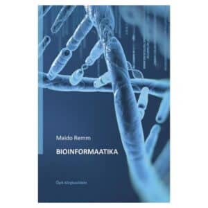 Bioinformaatika - Maido Remm - 2015 - 9789949329113