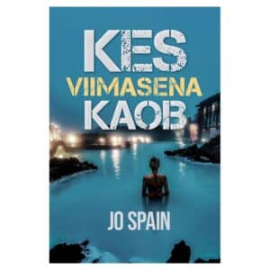 Kes viimasena kaob - Jo Spain - 2025 - 9789908540658