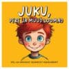 Juku, pere ja muud loomad - Erkki Kõlu - 2026 - 9789908541235