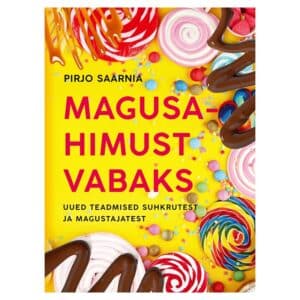 Magusahimust vabaks. - Pirjo Saarnia - 2026 - 9789908541310
