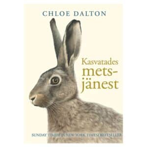 Kasvatades metsjänest - Chloe Dalton - 2026 - 9789908541358