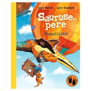 Saurusepere 12. Õhupallisõit - Lars Mæhle, Lars Rudebjer - 2025 - 9789908540405