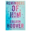 Reminders of Him - Colleen Hoover - 2022 - 9781542025607