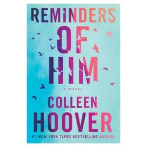 Reminders of Him - Colleen Hoover - 2022 - 9781542025607