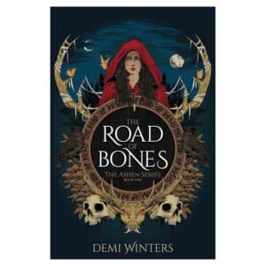 The Road of Bones: The Ashen Series - Demi Winters - 2025 - 9781399628150