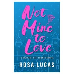 Not Mine to Love - Rosa Lucas - 2025 - 9781068520150