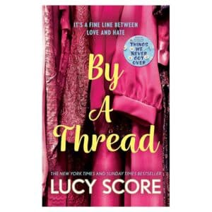 By a Thread - Lucy Score - 2023 - 9781399726887