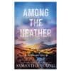 Among the Heathe - Samantha Young - 2024 - 9781915243218