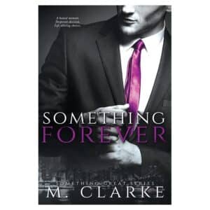 Something Forever - M. Clarke - 2014 - 9781500215897