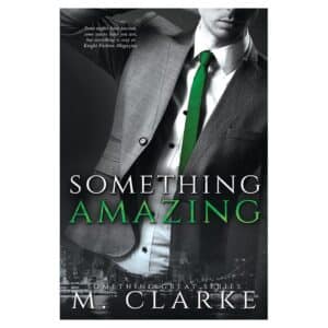 Something Amazing - M. Clarke - 2015 - 9781505473377