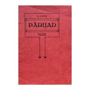 Pärijad: nali ühes waatuses - Oskar Luts - 1913 - -