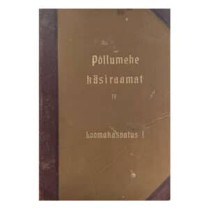 Põllumehe käsiraamat IV osa Poolnahkköide - A. Mägiste, A. Muuga, A. Steinberg, F. Laja, J. Karlson, J. Mägi, P. Kallit - 1934 - -