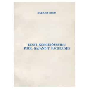 Eesti kergejõustiku pool sajandit paguluses - Aarand Roos - 1998 - 9985604776