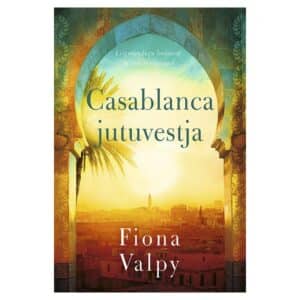 Casablanca jutuvestja - Fiona Valpy - 285 - 9789916165652
