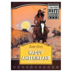 Kaduv ameeriklane - Zane Grey - 1998 - 9985611772