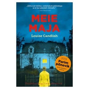 Meie maja - Louise Candlish - 2020 - 9789916613672