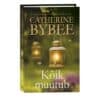Kõik muutub. Kolmas raamat - Catherine Bybee - 2023 - 9789949871186