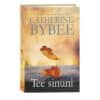 Tee sinuni. Esimene raamat - Catherine Bybee - 2021 - 9789949827572