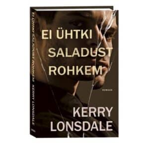 Ei ühtki saladust rohkem - Kerry Lonsdale - 2026 - 9789908620374