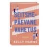 Seitsmepäevane vahetus - Kelly Harms - 2026 - 9789908620855