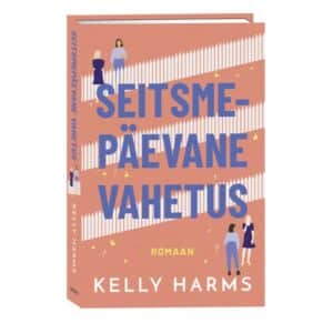 Seitsmepäevane vahetus - Kelly Harms - 2026 - 9789908620855