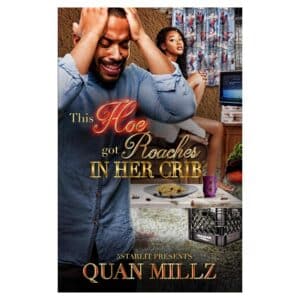 This Hoe Got Roaches In Her Crib - Quan Millz - 2021 - 9798736151776