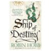 Ship of Destiny – The Liveship Traders 3 - Robin Hobb - 2015 - 9780008117474