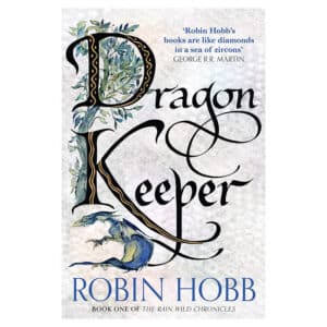 Dragon Keeper – Book 1 - Robin Hobb - 2015 - 9780008154394