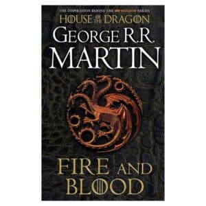 Fire and Blood - George R. R. Martin - 2020 - 9780008402785